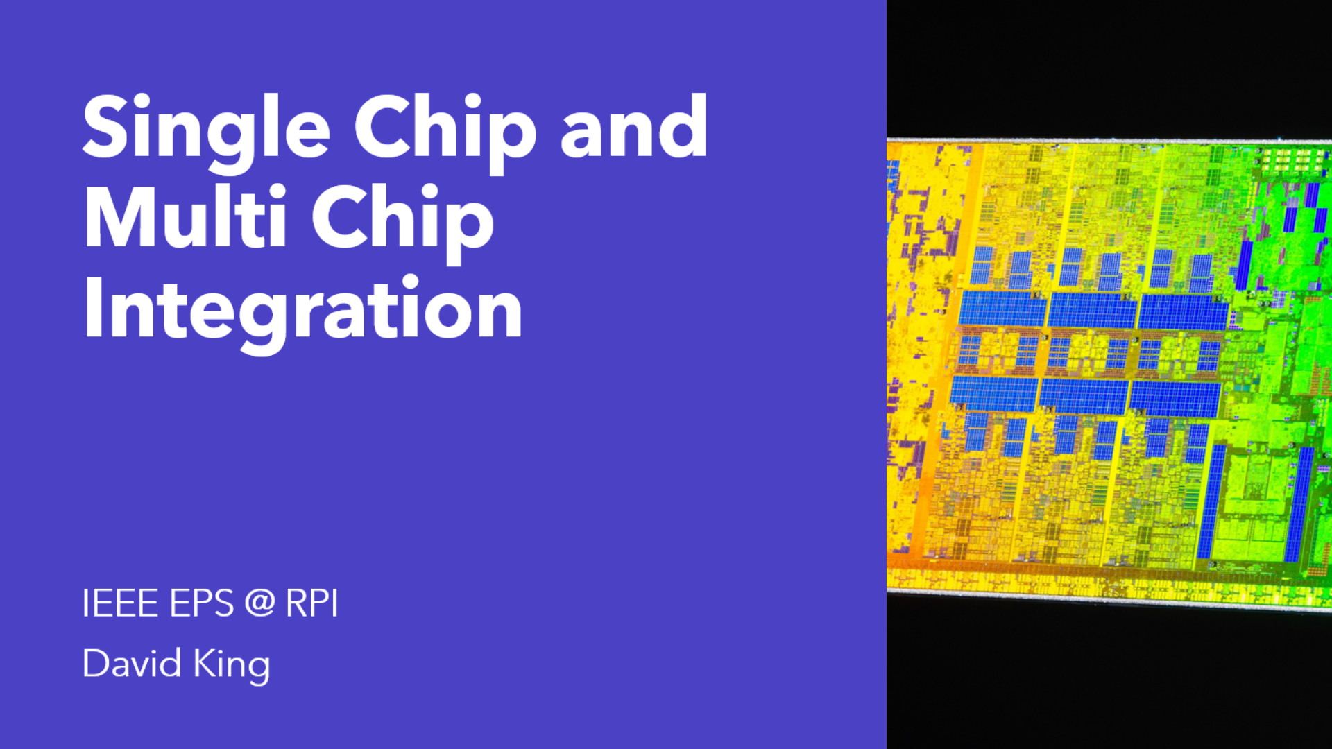 Single and Multi Chip Integration